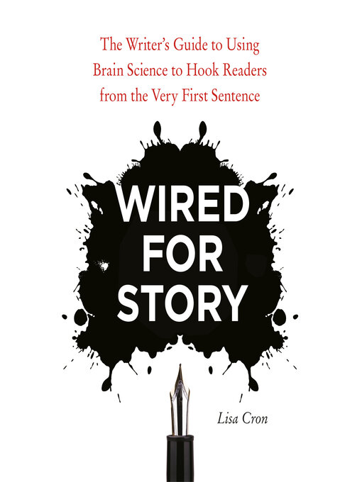 Title details for Wired for Story by Lisa Cron - Available